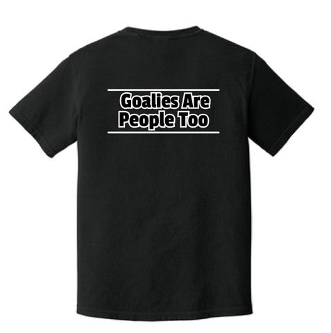Goalies Are People Too 2-Side T-Shirt