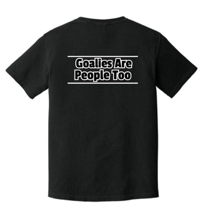 Goalies Are People Too 2-Side T-Shirt