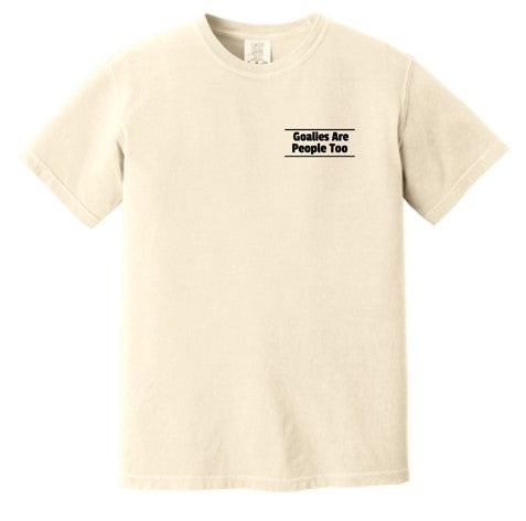 Goalies Are People Too 2-Side T-Shirt